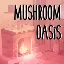 Mushroom Oasis